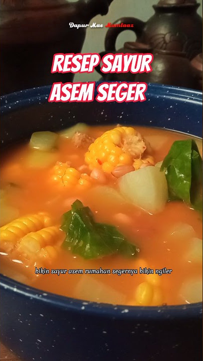 Sayur Asem Rumahan Segernya Bikin Ngiler‼️