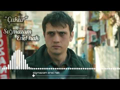 Çukur - Cavit Murtezoğlu - Sığmazam Enel Hak