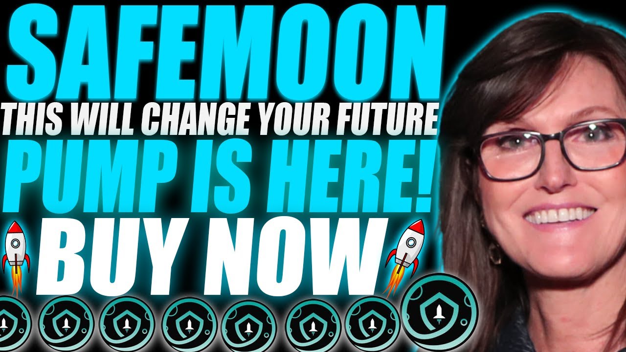Safemoon-Safemoon Will Change Your Future Here's Why| Insane Safemoon Pump Is Here