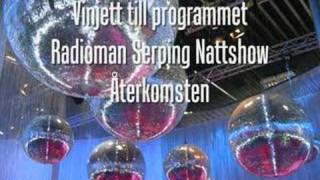 Vinjett - Radioman Serping Nattshow Återkomsten