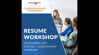 ARIZONA@WORK Pinal County Virtual Resume Workshop 11-21-2024