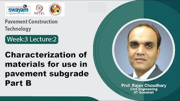 Lec 11: Characterization of materials for use in pavement subgrade Part B