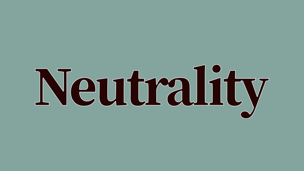 Neutrality Meaning and Definition