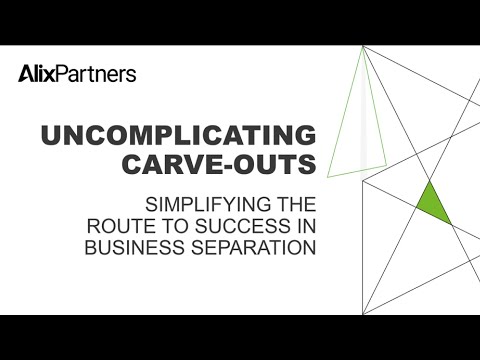 Uncomplicating Carve-outs: simplifying the route to success in business separation