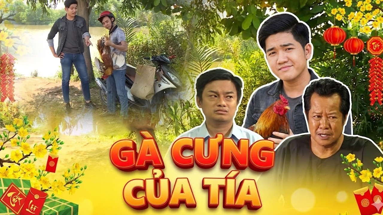 GÀ CƯNG CỦA TÍA | PHIM TẾT HAI LÚA 2026 | PHIM TẾT 2026 | PHIM TẾT VIỆT NAM | PHIM MIỀN TÂY THVL