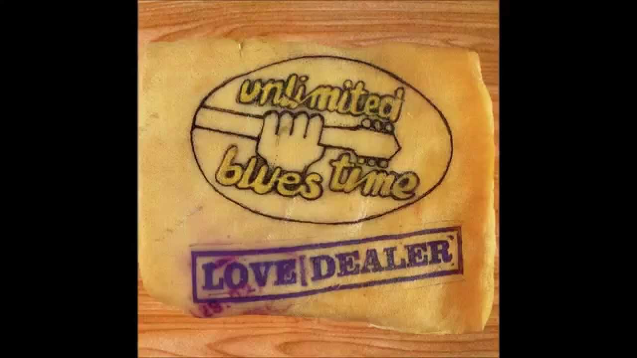 Unlimited Blues Time - "Love dealer"