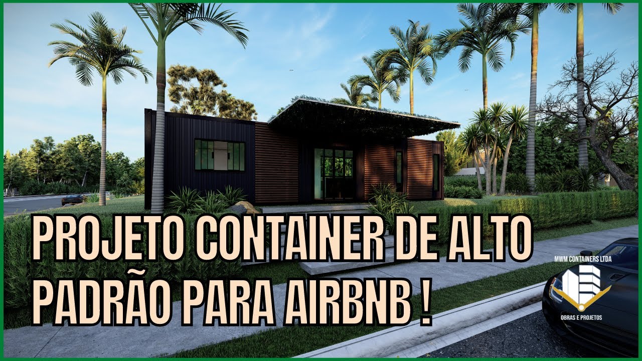 Projeto de Casa Container Alto Padrão | Tour Virtual |container 40HC ...