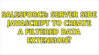 Salesforce: Server Side JavaScript to create a filtered data extension?