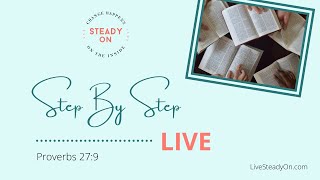 Step By Step LIVE Proverbs 27:9