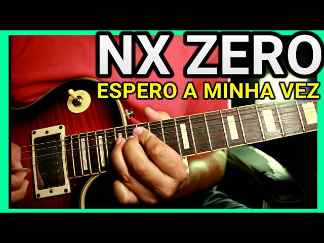 Espero A Minha Vez - Nx Zero (aula de guitarra completa) 