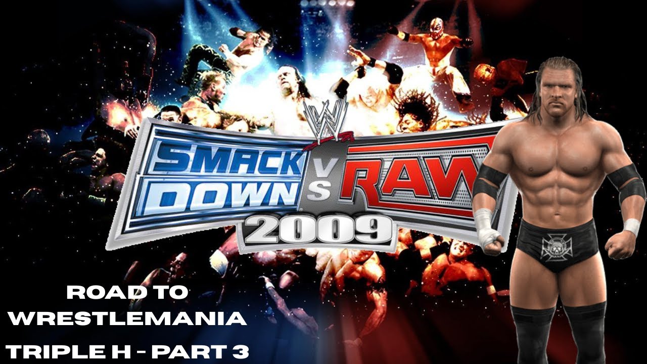 Road To Wrestlemania Mode with Triple H - Part 3 / WWE Smackdown VS RAW 2009