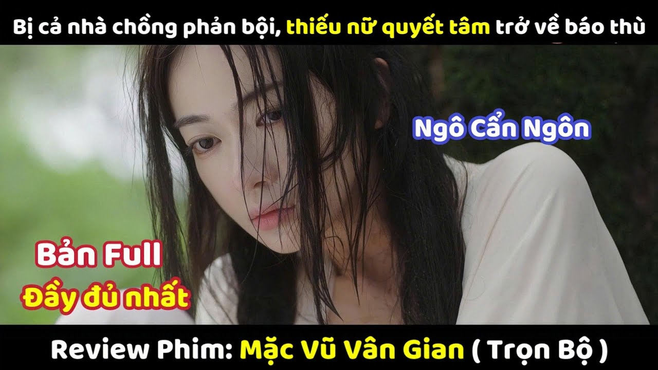 Bị Phu Quân Hãm Hại, Thiếu Nữ Xinh Đẹp Quyết Tâm Trở Về Báo Thù