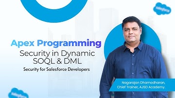 Security in Dynamic SOQL & DML | Apex Programming | AJ Skill Development Academy