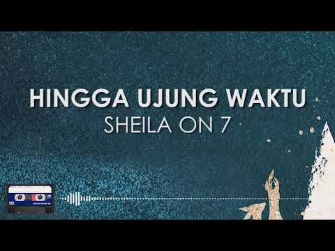 Sheila On 7 - Hingga Ujung Waktu || Lirik (Clear Audio)