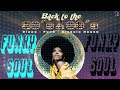 DISCO FUNKY SOUL- Earth, Wind &amp; Fire, Candi Staton, Sister Sledge, KC &amp; The Sunshine Band and more