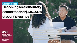 Becoming an elementary school teacher | An ASU student’s journey