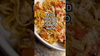 Quick Roasted Tomato Pasta 7 WeightWatchers Points
