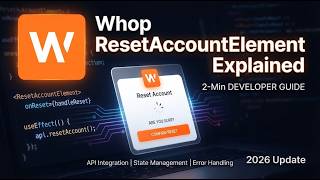 Whop ResetAccountElement Explained 2026 Developer Guide 2 Min