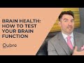 Brain Health: How to Test Your Brain Function