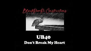 Don't Break My Heart (BlackRoomRe-Construction) - UB40