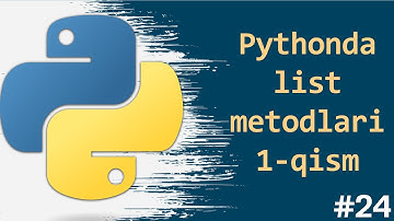 24 . List Metodlari. 1-qism. (Python VideoDarslari)