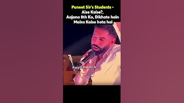 Kisne Keh Diya Mains Nahi Hoga?, Puneet Sir Hain toh bilkul hoga