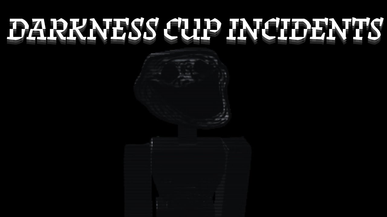 Darknes Cup Incidents TAR (Trollge Alternative Realities)