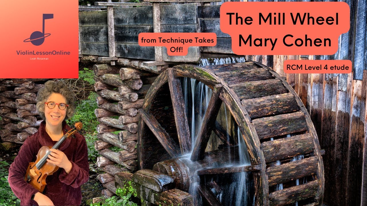 The Mill Wheel Mary Cohen Technique Takes Off! RCM 4 Violin