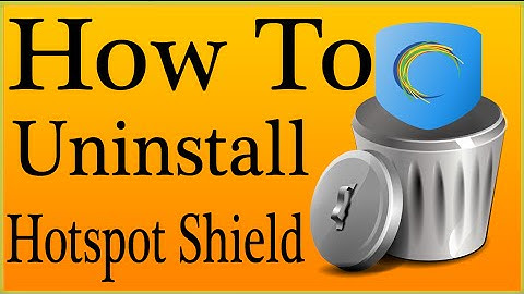 How To Uninstall Hotspot Shield VPN Completely With Toolbar/Leftovers/Registry Items