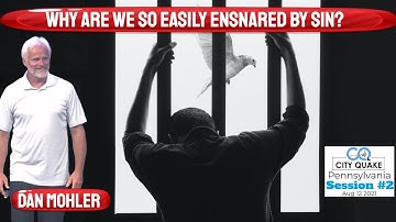 ✝️  Why are we so easily ensnared by sin? - Dan Mohler