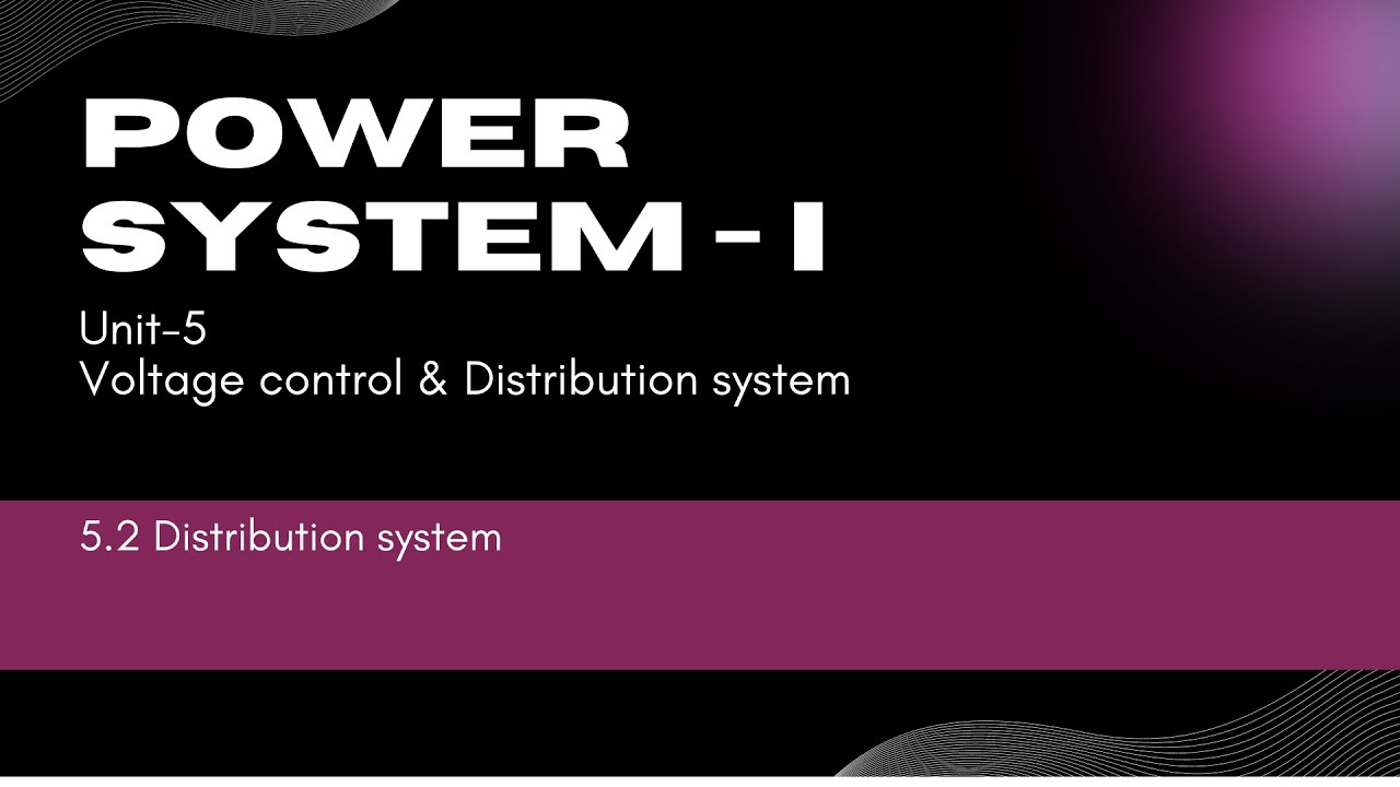5.2 Distribution system | EE404 | - YouTube