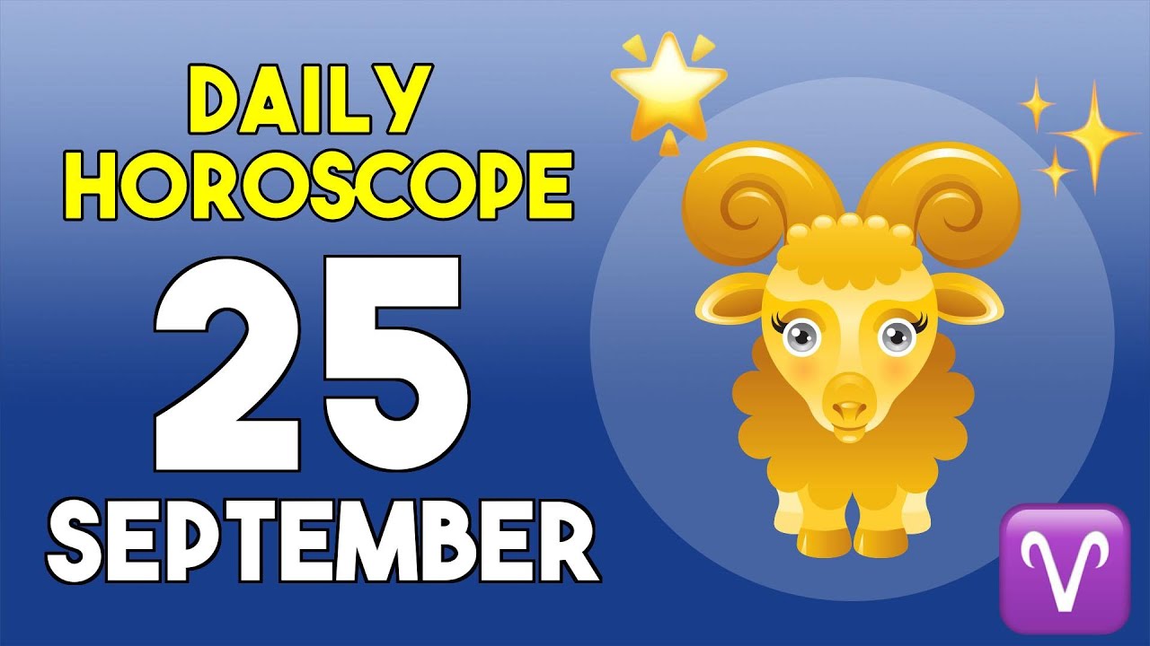 Aries horoscope today - September 25, 2025