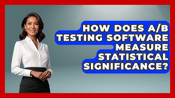 How Does A/B Testing Software Measure Statistical Significance? | Saas Marketing Wizards News