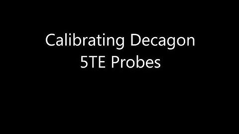 Calibrating Decagon 5TE Soil Moisture Probes