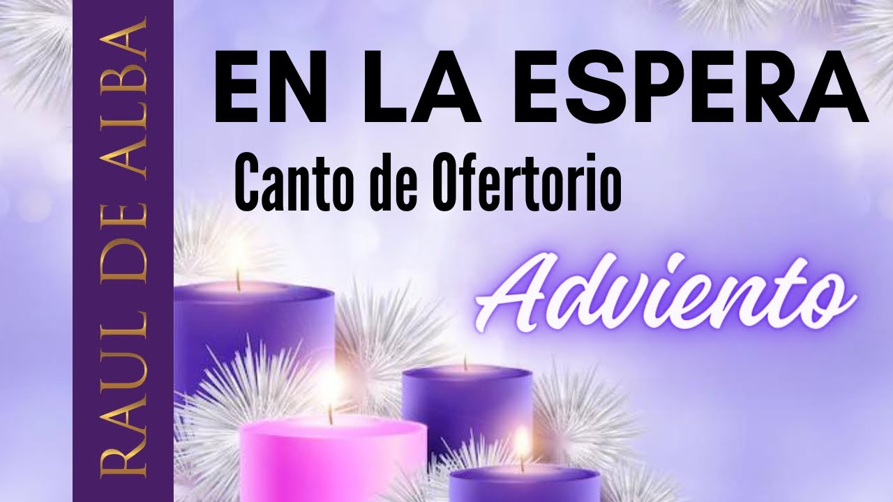 Canto De Ofertorio En La Espera