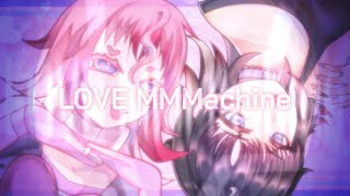 LOVE MMMachine