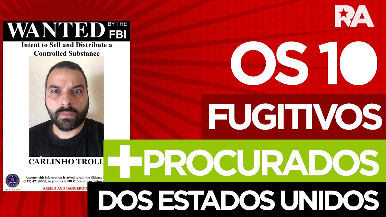 Os 10 Criminosos Mais Procurados Do Mundo Quem São Os 10 Criminosos