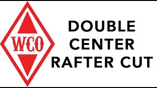 R2R - Double Center Rafter Cut