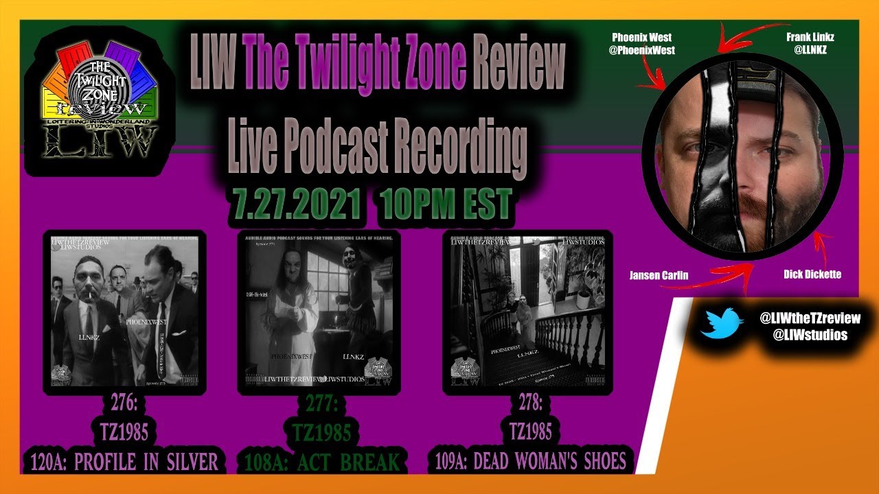 LIW The Twilight Zone Review - 276-278 - TZ1985's Profile In Silver, Act Break, Dead Woman's Shoes