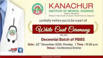 KANACHUR INSTITUTE OF MEDICAL SCIENCES | White Coat Ceremony | for the Decennial Batch of MBBS |VLTV