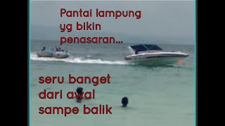 Pantai Lampung bikin penasaran