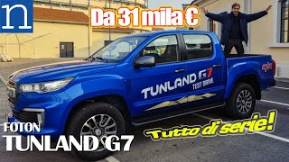 FOTON Tunland G7 | Da 31 mila € Full Optional, un pickup meglio di Hilux?