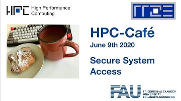 HPC Cafe:   Secure System Access