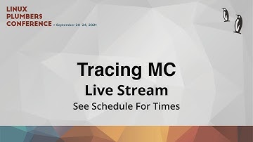 LPC 2021 - Tracing MC