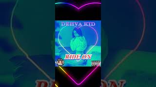 Dehva Kid - Ride On ( Official Audio.Mp3)