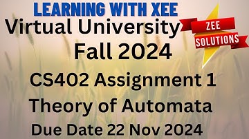 CS402 Theory of Automata Assignment 1 Fall 2024 Virtual University of Pakistan