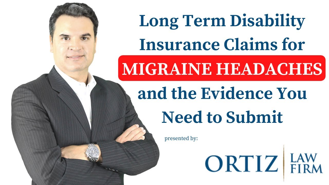 Long Term Disability Insurance Claims Benefits for a Migraine