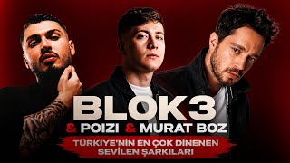 Blok3 & Poizi & Murat Boz - Türkiye nin En Çok Dinlenen Sevilen Trend Şarkıları (2026)
