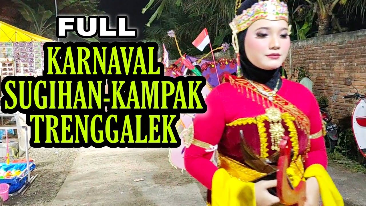 KARNAVAL DESA SUGIHAN KAMPAK TRENGGALEK 2022