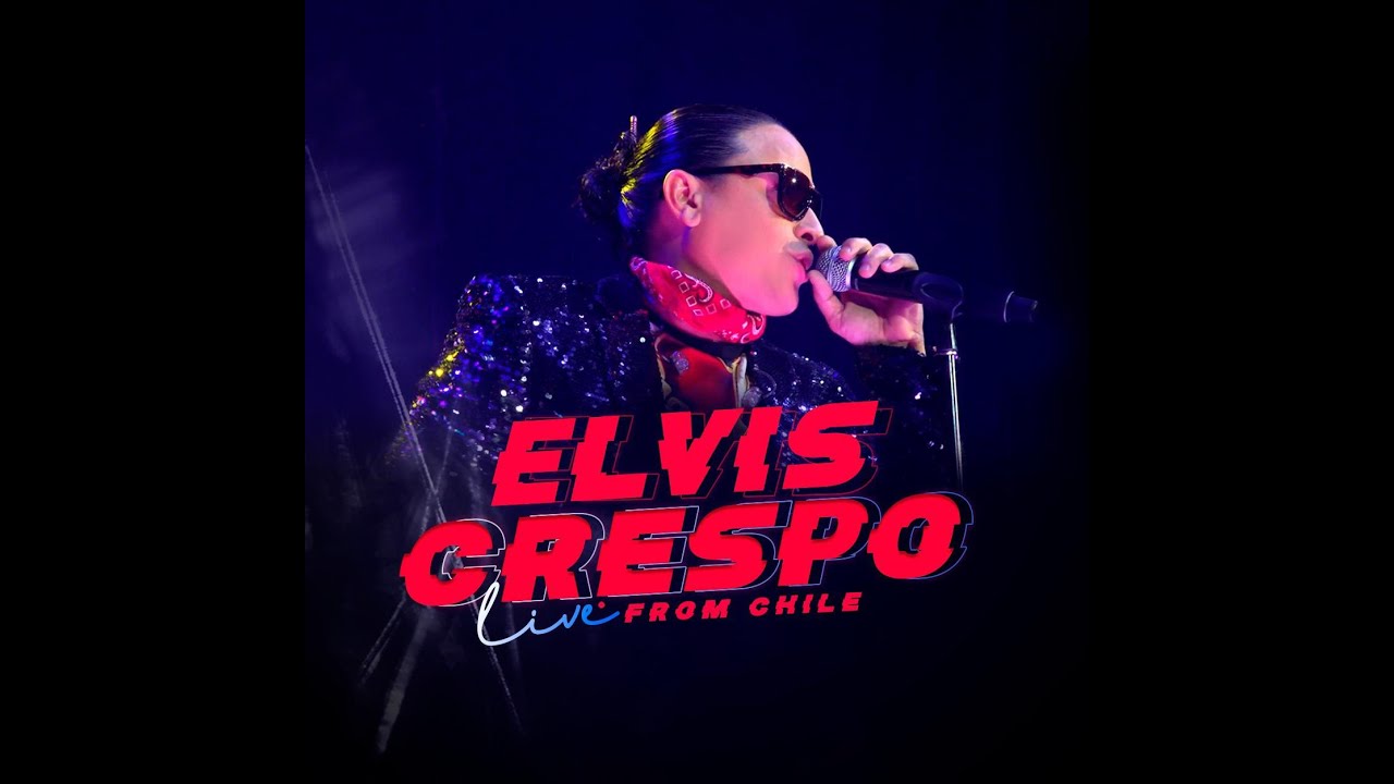 Elvis Crespo lanza Elvis Crespo Live From Chile